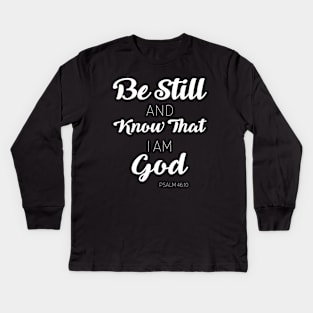 Psalm 46:10 Kids Long Sleeve T-Shirt